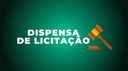 DISPENSA DE LICITAÇÃO 